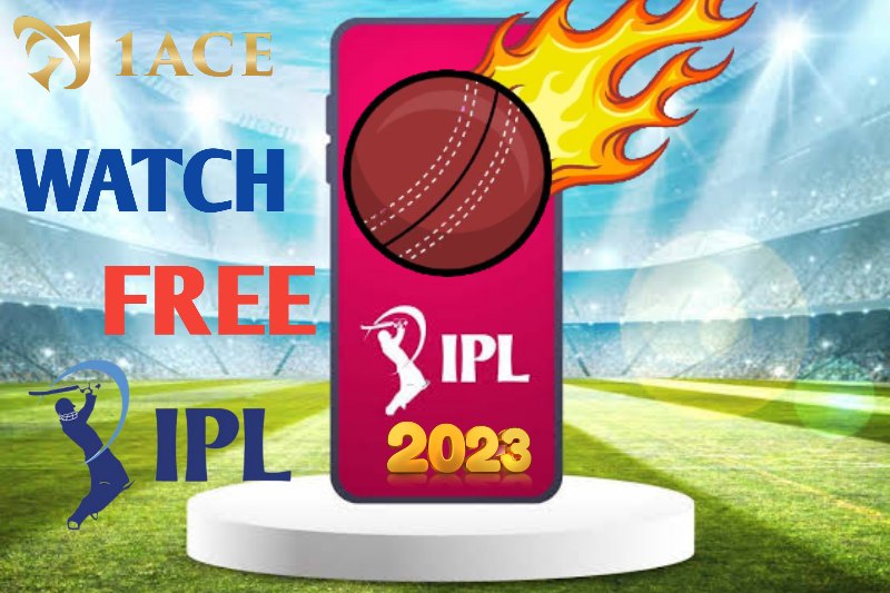 1ace Free IPL Watch Guide｜IPL 2023 Edition